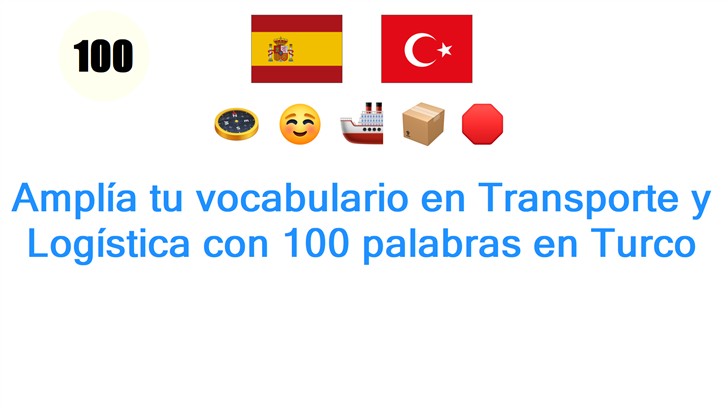 Amplía tu vocabulario en Transporte y Logística con 100 palabras en Turco